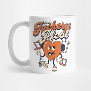 There is fuckery afoot Mug